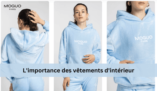 Trouver le confort au quotidien : L’importance des vêtements d’intérieur - Moguo Paris